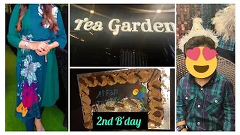 Affan's 2nd birthday celebration vlog at Tea Garden johar town | memorable day with my son