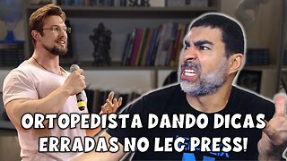 Ortopedista maromba dando dicas erradas no leg press