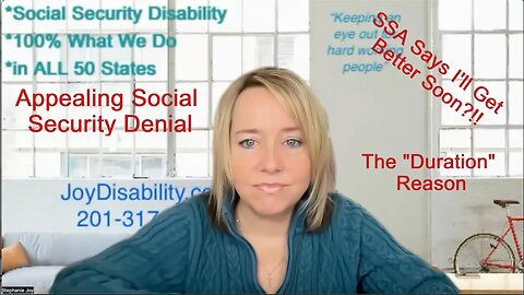 DENIAL 2nd by Social Security Disability for THIS Reason? - "No 12 Months Duration - Will Improve"!?