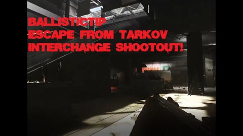 Interchange Shootout on Escape From Tarkov!