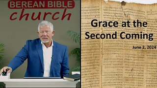 Grace at the Second Coming (1 Peter 1:13)