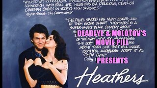 DeadEye & Molotov's Movie Pill - Heathers (1989) | A TEEN ANGST WITH A BODY COUNT