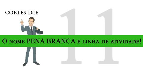 Cortes DcE 11 *O nome PENA BRANCA e linha de atividade! * Caboclo: Pena Branca