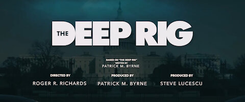 Deep Rig Movie - Incredible Story of The Greatest Crime Ever Committed Against The American People