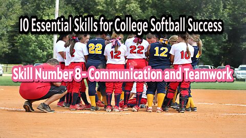 10 Essential College Softball Skills- Communication and Teamwork.