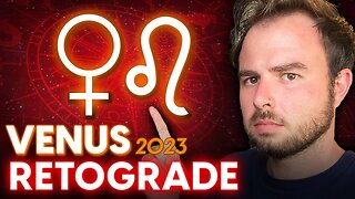 Venus Retrograde in Leo 2023 | How it Will Affect YOUR Zodiac Sign