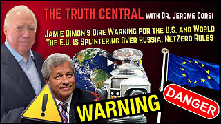 Jamie Dimon's Dire Warning to the World; Is the EU Falling Apart Over NetZero, Russia?