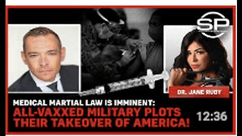 Medical Martial Law Is Imminent: All-Vaxxed Military Plots Their TAKEOVER!