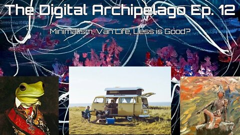 The Digital Archipelago Ep. 12: Minimalism and Going Small