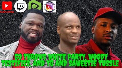 🔴Mad Mid Monday's - 50 Throws A White Party, Woody Testifies, And YG And Saweetie Tussle