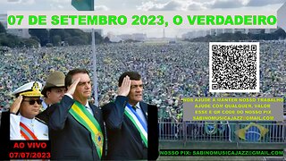 07 DE SETEMBRO O ÚLTIMO E VERDADEIRO 7 DE SETEMBRO ASSISTA NOVAMENTE AGORA AO VIVO