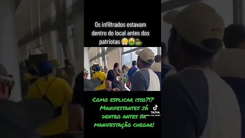 INFILTRADO DENTRO, ANTES DA MANIFESTAÇÃO CHEGAR! Se escreve no canal #brasil #patriots #shortvideo