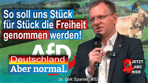 So soll uns Stück für Stück die Freiheit genommen werden, Dr. Dirk Spaniel, AfD
