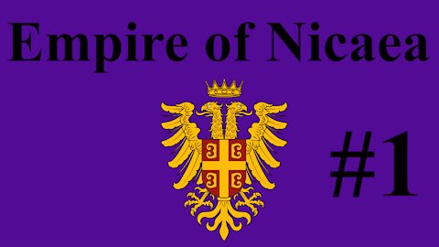 Empire of Nicaea Campaign #1 - Showing the Latin Empire our might!