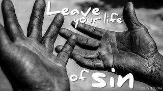 3 Things To Help You Leave Your Sinful Life Behind