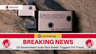 BREAKING! Government Sues Rare Breed Triggers For Fraud