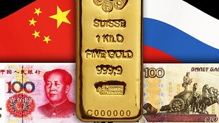 Russia & China Consider Gold Back Currencies!