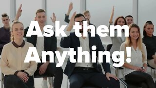 Ask us anything! No, really, ANYTHING...