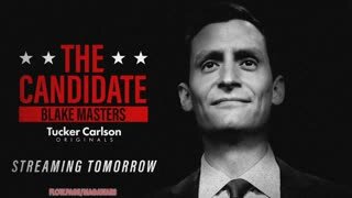 Tucker Carlson Originals: The Candidate Blake Masters - Trailer 1