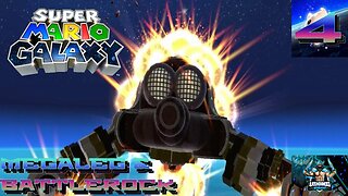 Super Mario Galaxy Playthrough Part 4: Megaleg & Battlerock