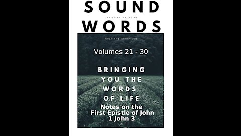 Sound Words, Notes on the First Epistle of John, 1 John 3