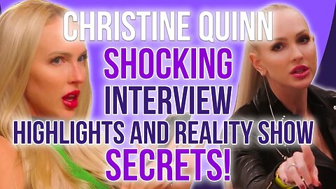 Listen to Christine Quinn SHOCKING INTERVIEW - Highlights & reality show secrets!