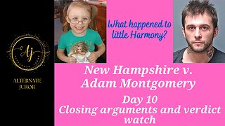 Adam Montgomery Day 10 — Closing arguments and verdict watch