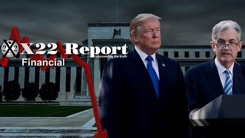 Ep. 2716a - Fed Powell Just Said The Quiet Part Out Loud, Tick Tock - X22 REPORT