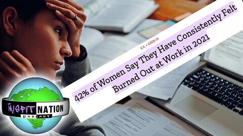 Is This the Death of Feminism? | 42% of Women Say They Feel Burned Out at Work in 2021