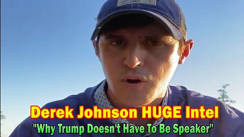 Derek Johnson HUGE Intel: "Why Trump Doesn't Have To Be Speaker"