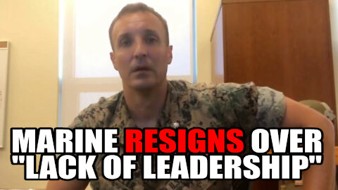17 Year Marine RESIGNS over "Lack of Leadership"