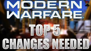 5 Things that NEED to CHANGE in Modern Warfare