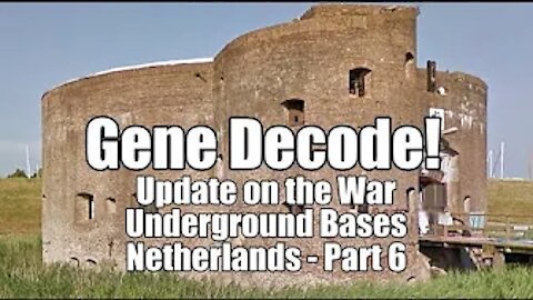 Gene Decode Update! Underground Bases Netherlands: Part 6. B2T Show May 27, 2021 (IS)