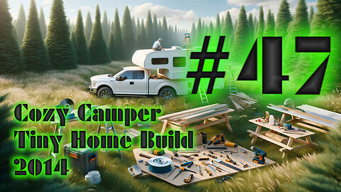 DIY Camper Build Fall 2014 with Jeffery Of Sky #47