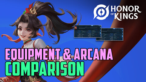 Honor of Kings: Equipment & Arcana Comparison