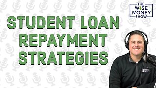 Student Loan Repayment Strategies