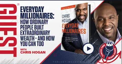 Chris Hogan | Everyday Millionaires: How You Can Build Extraordinary Wealth