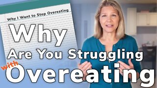 Why You Are Struggling with Overeating