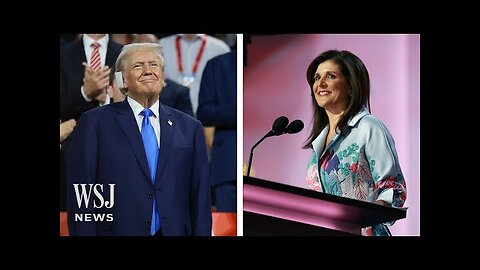 RNC 2024 Highlights: Nikki Haley Gives 'Strong’ Endorsement to Donald Trump | WSJ News