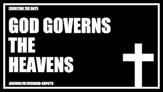 GOD Governs the Heavens