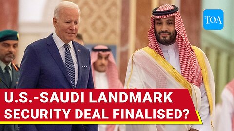 Saudi, U.S. Defence Deal Ready To Be Sealed? Pact Will Reshape Middle-East, Says Biden Aide