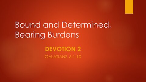 7@7 Episode 20: Bearing Burdens (Devotion 2)