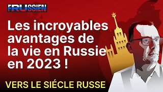 Les incroyables avantages de la vie en Russie en 2023 !