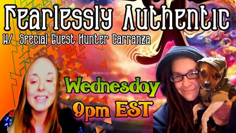 Fearlessly Authentic - W special Guest Hunter Carranza