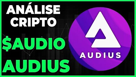 ANÁLISE CRIPTO AUDIO AUDIUS - ONDE SERÁ O PROXIMO ALVO??