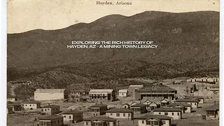 Exploring the Rich History of Hayden, AZ - A Mining Town Legacy
