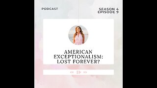 American Exceptionalism: Is It Lost Forever? with Anders W. Edwardsson