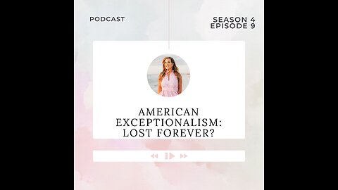 American Exceptionalism: Is It Lost Forever? with Anders W. Edwardsson