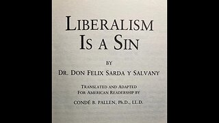 Liberalism Is A Sin -- 3. Liberalism Is A Sin