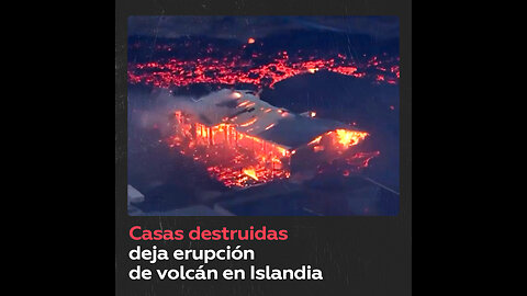 Al menos tres casas han sido consumidas por la lava de un volcán en Islandia